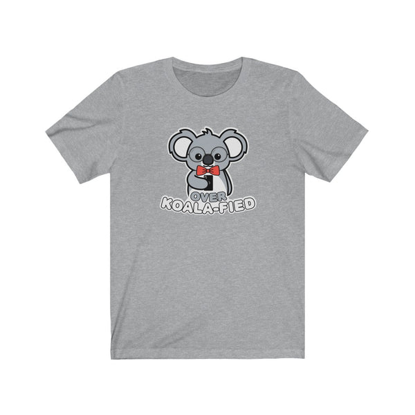 Over Koala-fied Funny Koala T-Shirt