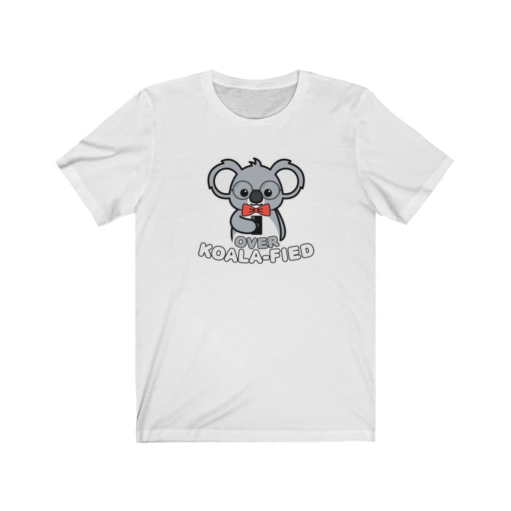 Over Koala-fied Funny Koala T-Shirt
